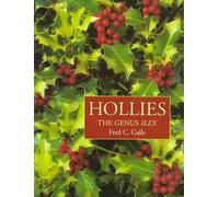 Hollies: The Genus Ilex
