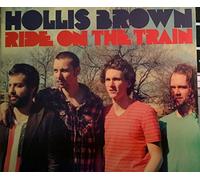 Hollis Brown (2) - Ride On The Train