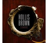 Hollis Brown - 3 Shots