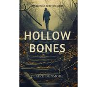 Hollow Bones: Some truths are buried for a reason.