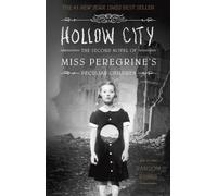 Hollow City: The Second Novel of Miss Peregrine's Children (Miss Peregrine's Peculiar Children): 2