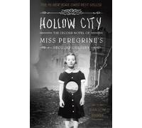 Hollow City: The Second Novel of Miss Peregrine's Children (Miss Peregrine's Peculiar Children): 2