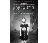 Hollow City: The Second Novel of Miss Peregrine's Peculiar Children: 2