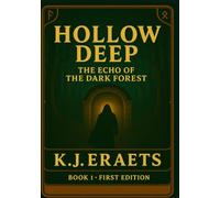 Hollow Deep: The Echo of the Dark Forest