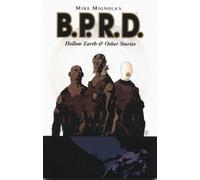 Hollow Earth and Other Stories (Mike Mignola's B.P.R.D.)