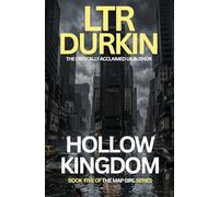 Hollow Kingdom: A Post-Apocalyptic Horror of Panic, Pressure, and Collapse (The Map Girl)