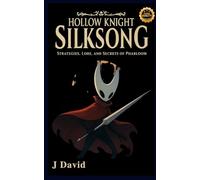 Hollow Knight Silksong Game Guide