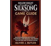 Hollow Knight Silksong Game Guide: Master Pharloom with Expert Strategies, Lore Insights, and Proven Tips for New and Veteran Players