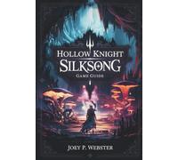 Hollow Knight Silksong Game Guide: Master Pharloom with Expert Walkthroughs, Boss Strategies, Lore Secrets, and Proven Tips for Every Player
