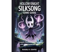 Hollow Knight Silksong Game Guide: Unleash Pharloom’s Mysteries with Confidence and Joy