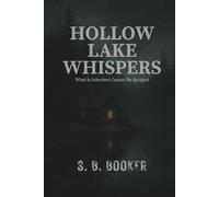 Hollow Lake Whispers: What Is Inherited Cannot Be Escaped