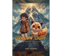 Hollow Light: A Creature-Companion Fantasy Adventure (The Hollow Light Saga)