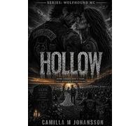 Hollow: Some losses don’t fade. They reshape everything. (Wolfhound MC)