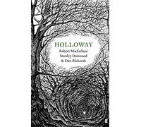 Holloway by Richards, Dan, Macfarlane, Robert (May 1, 2014) Paperback