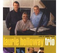 Holloway, Laurie - Laurie Holloway Trio: LIVE AT ABBEY ROAD