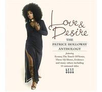 Holloway, Patrice - Love & Desire: The Patrice Holloway Anthology