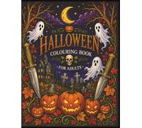 Holloween colouring book for Adults: Spooky Ghosts, Haunted Forests, Creepy Pumpkins, Witches, and Relaxing Halloween Scenes for Stress Relief