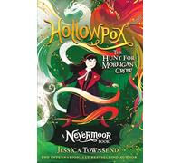 Hollowpox: The Hunt for Morrigan Crow Book 3 (Nevermoor)