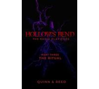 Hollow's Bend, The Radio Play Files: Part Three - The Ritual