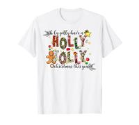 Holly A Jolly Oh by Golly Have A Christmas This Year Gifts T-Shirt