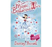 Holly and the Ice Palace: Book 17 (Magic Ballerina)