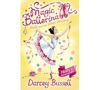 Holly and the Silver Unicorn: Book 14 (Magic Ballerina)
