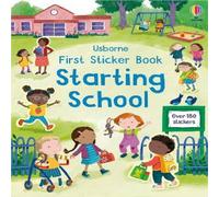 Holly Bathie First Sticker Book Starting School Paperback Holly Bathie Multicolor