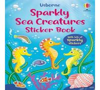Holly Bathie Sparkly Sea Creatures Sticker Book Paperback Holly Bathie Multicolor