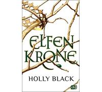 Holly Black Ann ELFENKRONE: Die Elfenkrone-Reihe 01 - Gewinner des D (Paperback)