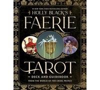 Holly Black's Faerie Tarot Deck and Guidebook: From the World of The Cruel Prince