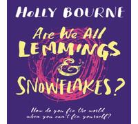 Holly Bourne Are We All Lemmings & Snowflakes? Paperback Book Holly Bourne Multicolor