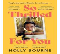 Holly Bourne So Thrilled For You Paperback Book Holly Bourne Multicolor