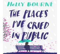 Holly Bourne The Places I've Cried in Public Paperback Book Holly Bourne Multicolor
