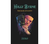 Holly Byrne: The Mask of Sanity: 1