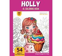 Holly Coloring Book: Perfect Personal Name Gift - XL Edition - Age 4+ - 54 coloring pages for girls - Premium Quality - Holly Coloring page