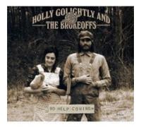 Holly Golightly And The Brokeoffs - No Help Coming