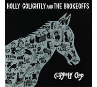Holly Golightly and The Brokeoffs – Clippety Clop – 12" Vinyl Album (US Import)
