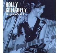 HOLLY GOLIGHTLY - Down Gina's At 3