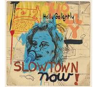 Holly Golightly - Slowtown Now