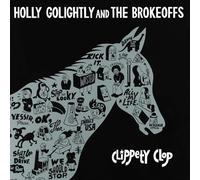 Holly Golightly & The Brokeoffs - Clippety Clop [VINYL]
