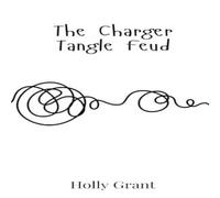 Holly Grant The Charger Tangle Feud Hardcover Book Holly Grant Multicolor