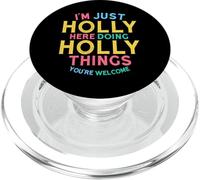 Holly Here Doing Holly Things Funny Holly Name PopSockets PopGrip for MagSafe