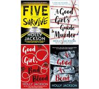 Holly Jackson Collection 4 Books Collection Set (Five Survive, A Good Girl's Guide to Murder, Good Girl Bad Blood, As Good As Dead)