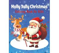 Holly Jolly Christmas: Coloring Book for Kids