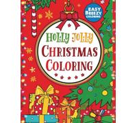 Holly Jolly Christmas Coloring: Easy Breezy Coloring