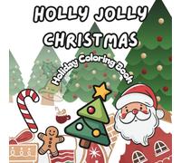 Holly Jolly Christmas: Holiday Coloring Book