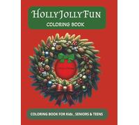 Holly Jolly Fun Coloring Book: A Big Christmas Coloring Book Full of Joyful Pages/ Cheerful Designs for Holiday Relaxation/8.5x11 inches, 70 pages.......GIFT For all ages, kids & Adults
