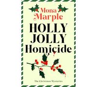 Holly Jolly Homicide (A Christmas Cozy Mystery Series)