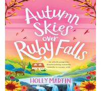 Holly Martin Autumn Skies over Ruby Falls: Large Print edition Paperback Book Holly Martin Multicolor