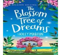 Holly Martin The Blossom Tree of Dreams: A heartwarming feel-good romance to Holly Martin Multicolor